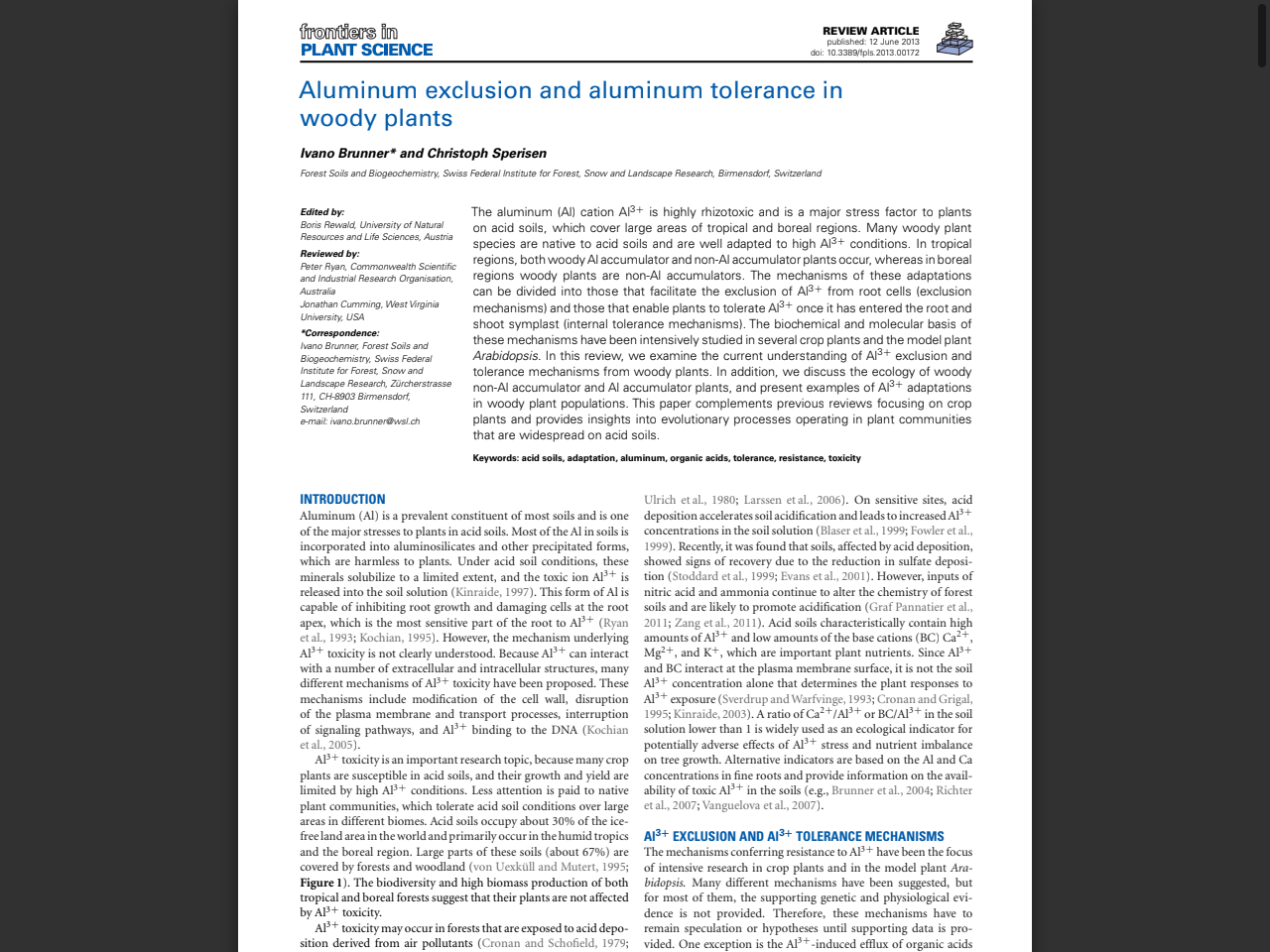 Preview of Frontiers in Plant Science. (2013). Aluminum (Al) cation Al3+ is highly rhizotoxic and is a major stress factor to plants on acid soils. 5